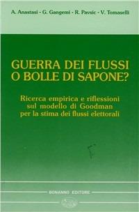 Guerra dei flussi o bolle di sapone? Ricerca empirica e riflessioni sul modello di Goodman per la stima dei flussi elettorali - copertina