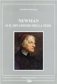 Newman o il dinamismo della fede - Giuseppe Cristaldi - copertina