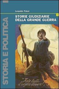 Storie giudiziarie della grande guerra - Leopoldo Paloni - copertina
