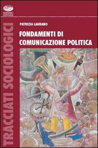 Fondamenti di comunicazione politica internazionale - Patrizia Laurano - copertina
