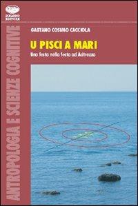 Pisci a mari. Una festa nella festa ad Acitrezza (U) - Gaetano C. Cacciola - copertina