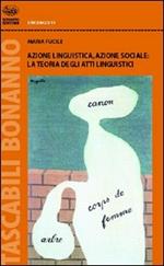 Azione linguistica, azione sociale: la teoria degli atti linguistici