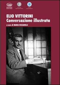 Elio Vittorini. Conversazione illustrata - copertina