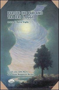 Parole che parlano tra ieri e oggi. A cento anni dalla morte della beata Maddalena Morano - copertina
