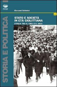 Stato e società in età giolittiana. L'Italia tra il 1901 e il 1914 - Giovanni Schininà - copertina