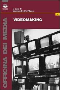 Videomaking - Alessandro De Filippo - copertina