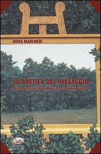 La poetica del paesaggio nelle novelle rusticane di Giovanni Verga - Dora Marchese - copertina
