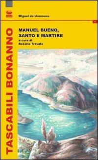 Manuel Bueno, santo e martire. Ediz. italiana e spagnola - Miguel de Unamuno - copertina