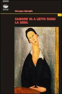 L'amore va a letto tardi la sera - Giuseppe Spicuglia - copertina