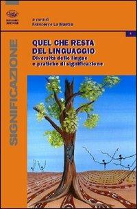 Quel che resta del linguaggio. Diversità delle lingue e pratiche di significazione - copertina