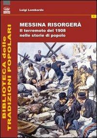 Messina risorgerà. Il terremoto del 1908 nelle storie di popolo - Luigi Lombardo - copertina