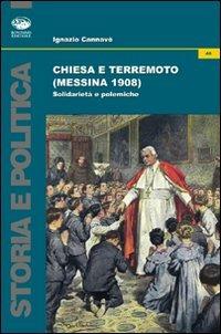 Chiesa e terremoto (Messina 1908). Solidarietà e polemiche - Ignazio Cannavò - copertina