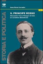 Il principe rosso. Alessandro Tasca di Cutò. Un socialista dimenticato