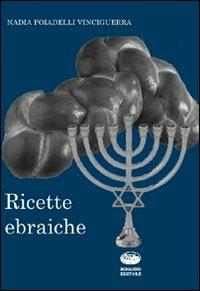 Ricette ebraiche - Nadia Foiadelli Vinciguerra - copertina