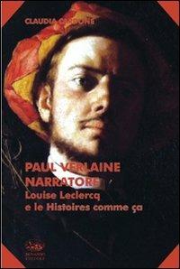 Paul Verlaine narratore. Louise Leclerq e le Histoire comme ça - Claudia Cardone - copertina