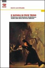 E Satana si fece trino