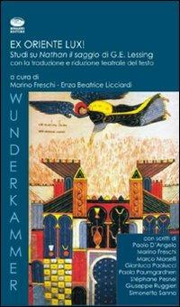Ex Oriente Lux! Studi su Nathan il saggio di G.E. Lessing - copertina