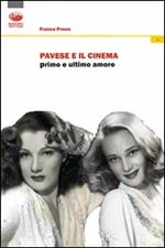 Pavese e il cinema. Primo e ultimo amore