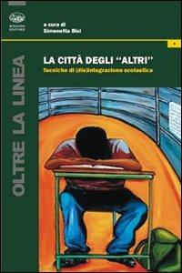 La città degli «altri». Tecniche di (dis)egualianza scolastica - copertina