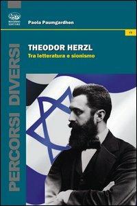 Theodor Herzl. Tra letteratura e sionismo - Paola Paumgardhen - copertina