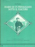 Diario di un privilegiato sotto il fascismo. Con una lettera inedita