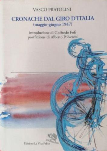 Cronache dal Giro d'Italia (maggio-giugno 1947) - Vasco Pratolini - copertina