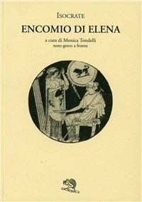 Encomio di Elena. Testo greco a fronte - Isocrate - copertina