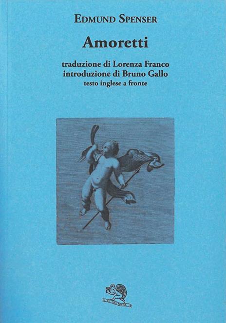 Amoretti. Sonetti amorosi tradotti e riscritti con le risposte di Elizabeth Boyle. Testo inglese a fronte - Edmund Spenser - 2