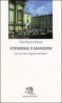 Stendhal e Manzoni - Gian Franco Grechi - copertina