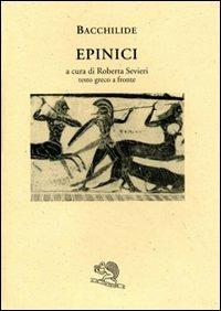 Epinici. Testo greco a fronte - Bacchilide - copertina