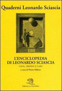 L'enciclopedia di Leonardo Sciascia. Caos, ordine e caso - copertina