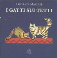 Gatti sui tetti - Giuliana Maldini - copertina
