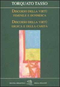 Discorso della virtù feminile e donnesca-Discorso della virtù eroica e della carità - Torquato Tasso - copertina