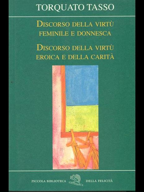Discorso della virtù feminile e donnesca-Discorso della virtù eroica e della carità - Torquato Tasso - copertina