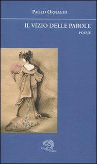 Il vizio delle parole - Paolo Ornaghi - copertina
