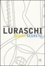 Battista Luraschi. Codici segreti. Catalogo della mostra (Cantù, 17 gennaio-20 marzo 2010)