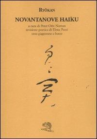 Novantanove haiku. Testo giapponese a fronte - Daigu Ryokan - copertina