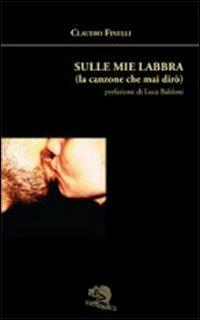 Sulle mie labbra (la canzone che mai dirò) - Claudio Finelli - copertina