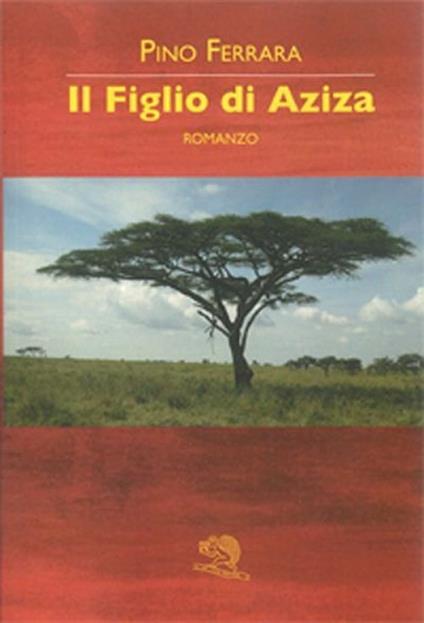 Il figlio di Aziza - Pino Ferrara - copertina