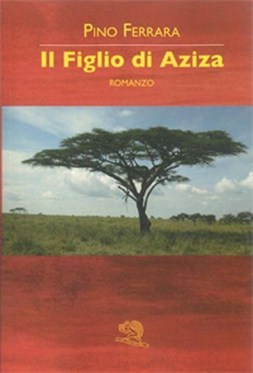 Il figlio di Aziza - Pino Ferrara - copertina
