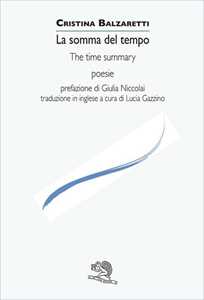 La somma del tempo-The time summary. Ediz. bilingue