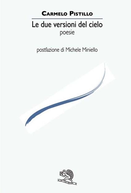 Le due versioni del cielo - Carmelo Claudio Pistillo - copertina