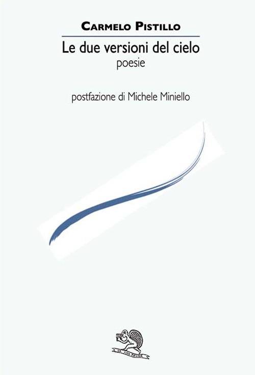 Le due versioni del cielo - Carmelo Claudio Pistillo - copertina
