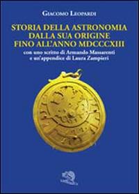 Storia dell'astronomia dalla sua origine fino all'anno MDCCCXIII - Giacomo Leopardi - copertina