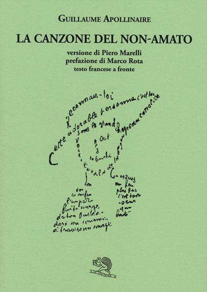 La canzone del non-amato. Testo francese a fronte - Guillaume Apollinaire - copertina