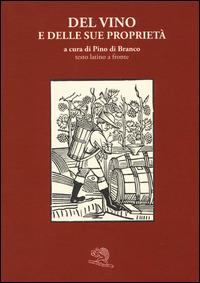 Del vino e delle sue proprietà. Testo latino a fronte - copertina