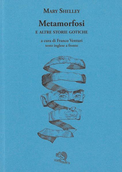 Metamorfosi e altre storie gotiche. Testo inglese a fronte - Mary Shelley - copertina