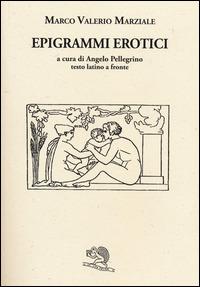 Epigrammi erotici. Testo latino a fronte - Marco Valerio Marziale - copertina