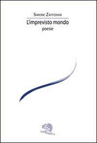 L'imprevisto mondo - Simone Zafferani - copertina