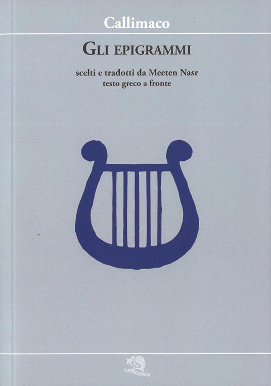 Gli epigrammi. Testo greco a fronte - Callimaco - copertina